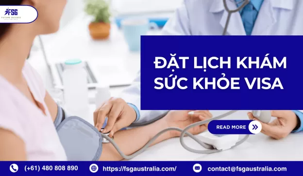 Cách đặt lịch khám sức khỏe visa nhanh nhất. Điều gì khiến bạn bị fail khám y tế?